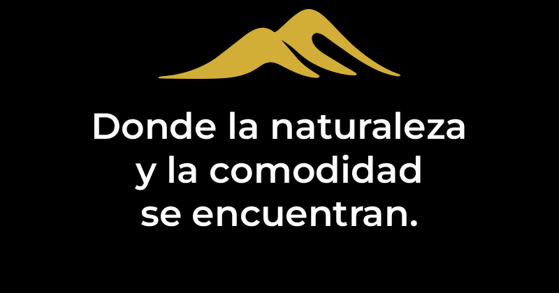 Donde la naturaleza y la comodidad se encuentran.